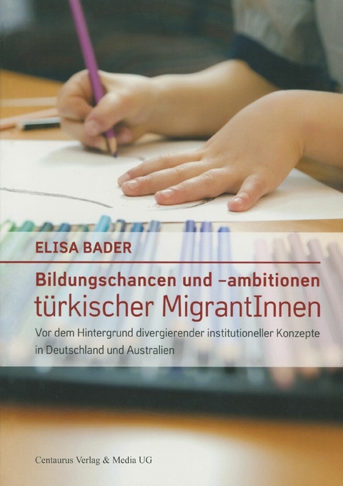 Bildungschancen und –ambitionen türkischer MigrantInnen - Elisa Bader