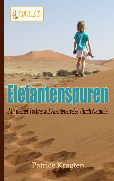 Elefantenspuren - Patrice Kragten