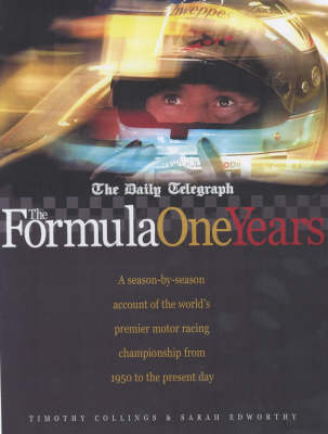 The "Daily Telegraph" Formula One Years - Timothy Collings, Sarah Edworthy