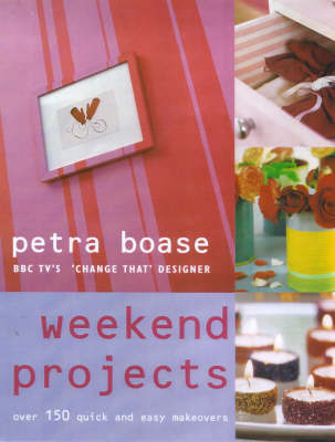 Weekend Projects - Petra Boase