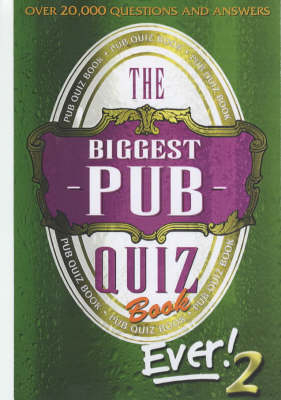 The Biggest Pub Quiz Book Ever!