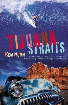 Tijuana Straits - Kem Nunn