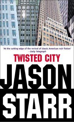 Twisted City - Jason Starr