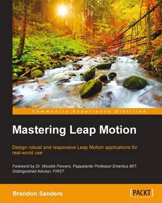 Mastering Leap Motion - Brandon Sanders