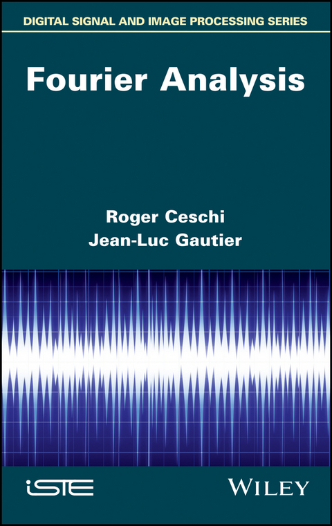 Fourier Analysis -  Roger Ceschi,  Jean-Luc Gautier
