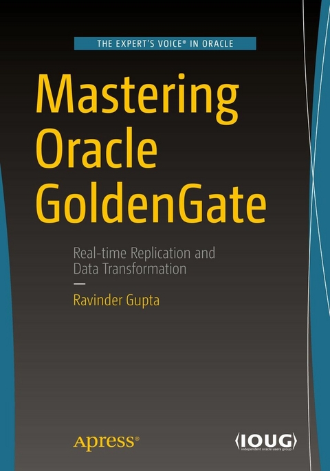 Mastering Oracle GoldenGate -  Ravinder Gupta