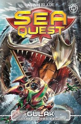 Sea Quest: Gulak the Gulper Eel - Adam Blade