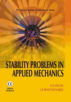 Stability Problems in Applied Mechanics - Asok Kumar Mallik