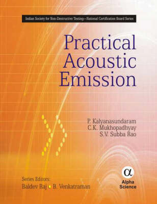 Practical Acoustic Emission - P. Kalyanasundaram, C.K. Mukhopadhyay, S.V. Subba Rao