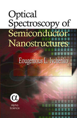Optical Spectroscopy of Semiconductor Nanostructures - E.L. Ivchenko