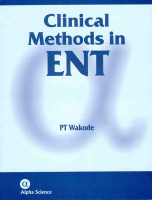 Clinical Methods in ENT - P. T. Wakode