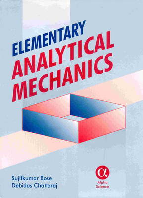 Elementary Analytical Mechanics - S.K. Bose, D. Chattoraj