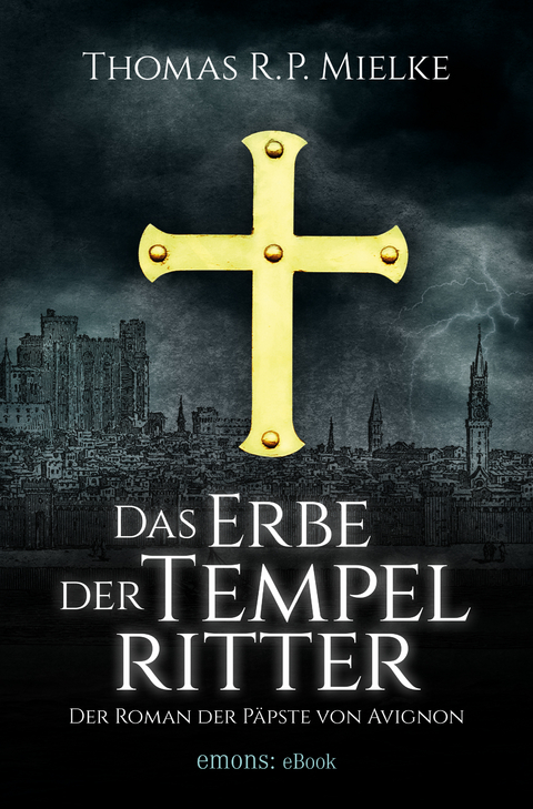 Das Erbe der Tempelritter - Thomas R.P. Mielke