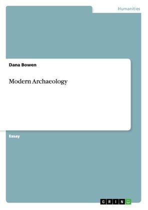 Modern Archaeology - Dana Bowen