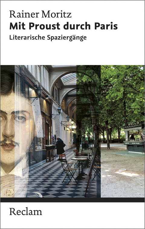 Mit Proust durch Paris. Literarische Spaziergänge - Rainer Moritz