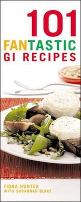 101 Fantastic GI Recipes - Fiona Hunter, Susannah Blake