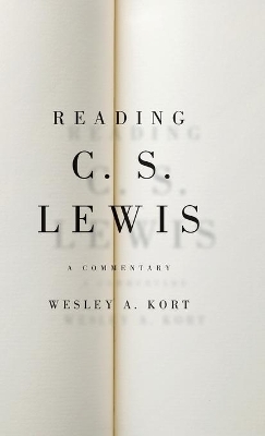 Reading C.S. Lewis - Wesley A. Kort