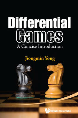 Differential Games: A Concise Introduction - Jiongmin Yong