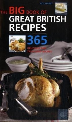 The Big Book of Great British Recipes - Roz Denny