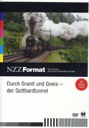 Durch Granit und Gneis - der Gotthardtunnel, 1 DVD - 