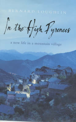 In the High Pyrenees - Bernard Loughlin