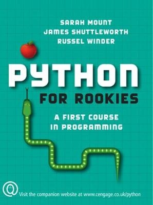 Python for Rookies - Sarah Mount, James Shuttleworth, Russel Winder