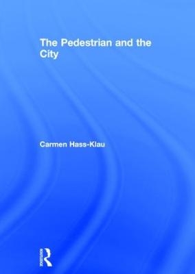 The Pedestrian and the City - Carmen Hass-Klau