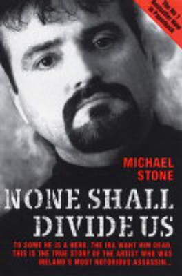 None Shall Divide Us - Michael Stone