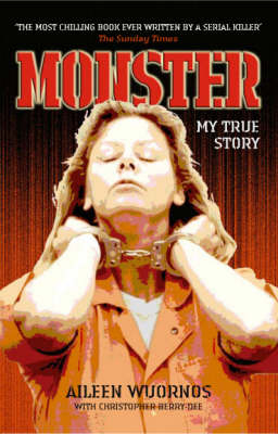 Monster - Aileen Wuornos &amp Christopher Berry-Dee;  