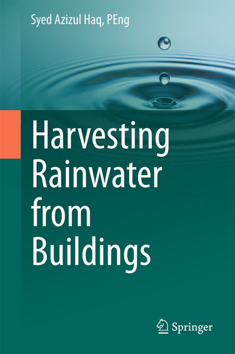 Harvesting Rainwater from  Buildings - PEng Haq  Syed Azizul