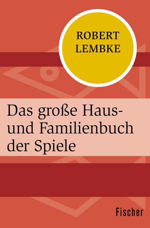 Das große Haus- und Familienbuch der Spiele -  Robert Lembke