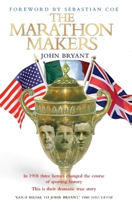 The Marathon Makers - John Bryant