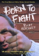 Born to Fight - Richy Horsley, Stephen Richards