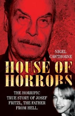 House of Horrors - Nigel Cawthorne