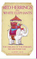 Red Herrings and White Elephants - Albert Jack