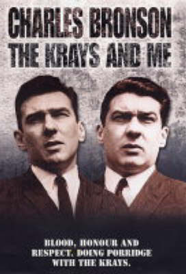 The Krays and Me - Charles Bronson, Stephen Richards