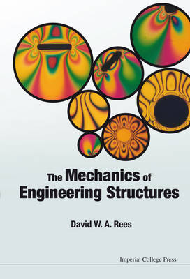 Mechanics Of Engineering Structures, The - David W A Rees