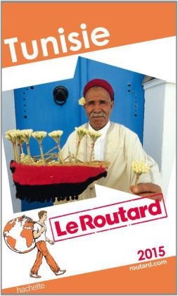 Guide Du Routard Tunisie 2015 -  Collectif