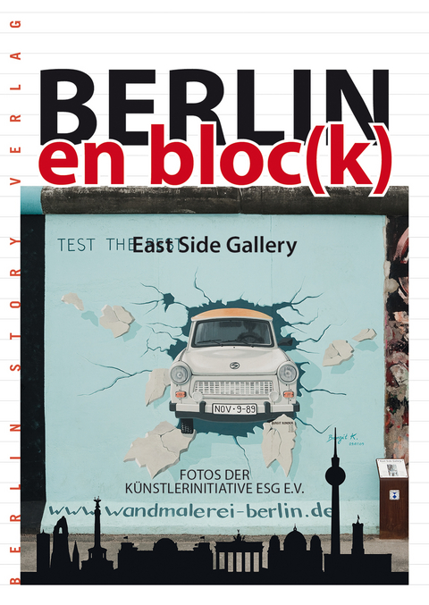 Berlin en bloc(k) - East Side Gallery - 