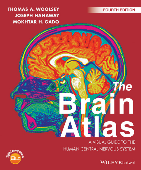 The Brain Atlas - Thomas A. Woolsey, Joseph Hanaway, Mokhtar H. Gado