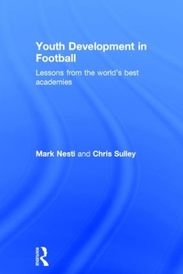 Youth Development in Football - Mark Nesti, Chris Sulley
