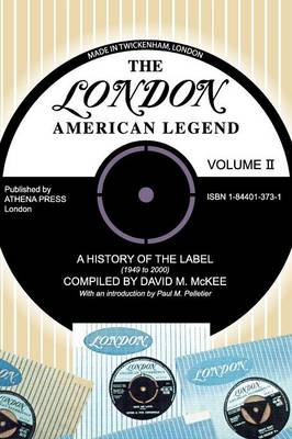 The London-American Legend, a History of the Label (1949 to 2000): V - David M McKee