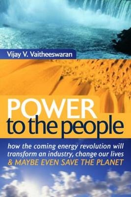 Power to the People - Vijay V Vaitheeswaran