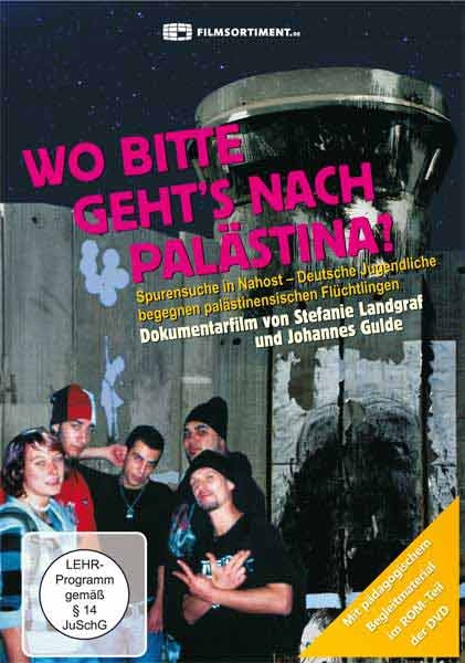 Wo bitte geht’s nach Palästina? - Johannes Gulde, Stefanie Landgraf