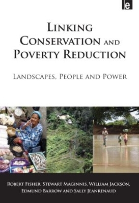 Linking Conservation and Poverty Reduction - Robert Fisher, Stewart Maginnis, William Jackson, Edmund Barrow, Sally Jeanrenaud