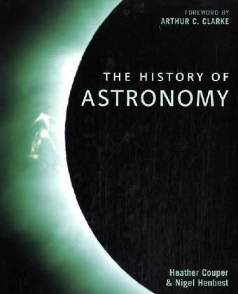The Story of Astronomy - Heather Couper, Nigel Henbest