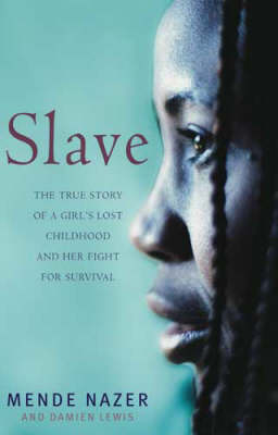 Slave - Mende Nazer, Damien Lewis