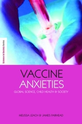 Vaccine Anxieties - Melissa Leach, James Fairhead