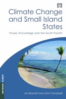 Climate Change and Small Island States - John Campbell, Jon Barnett