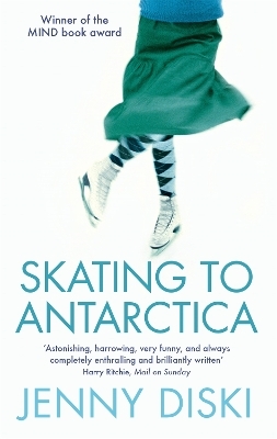 Skating To Antarctica - Jenny Diski